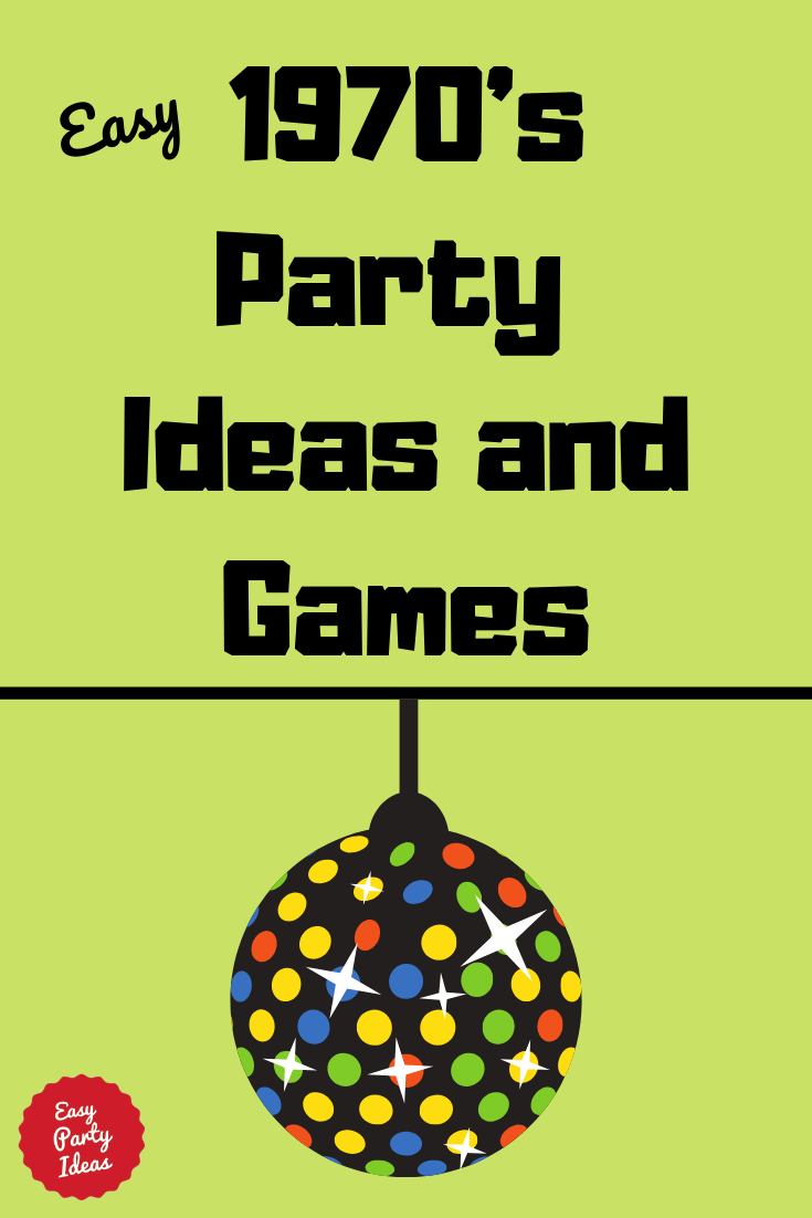 1970s Party Ideas and Games