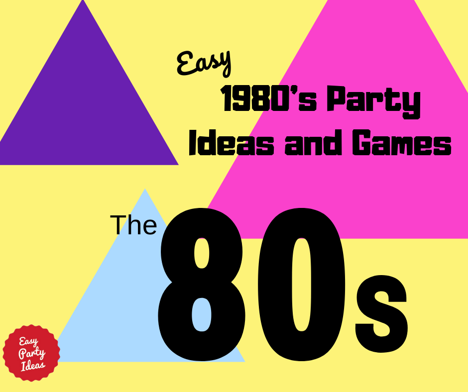 1980s Party Ideas and Games