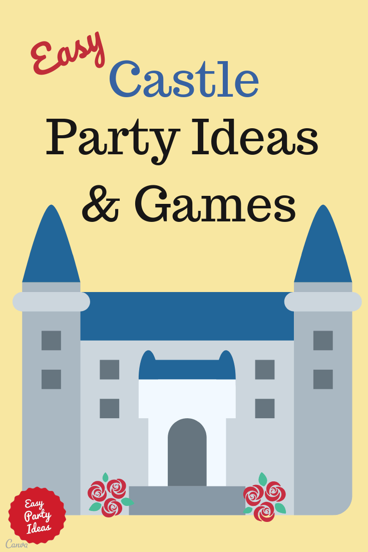 Castle Party Ideas and Games