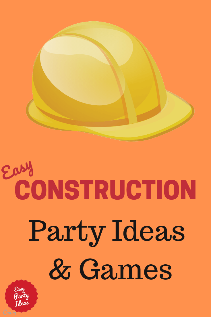 Construction Party Ideas and Games