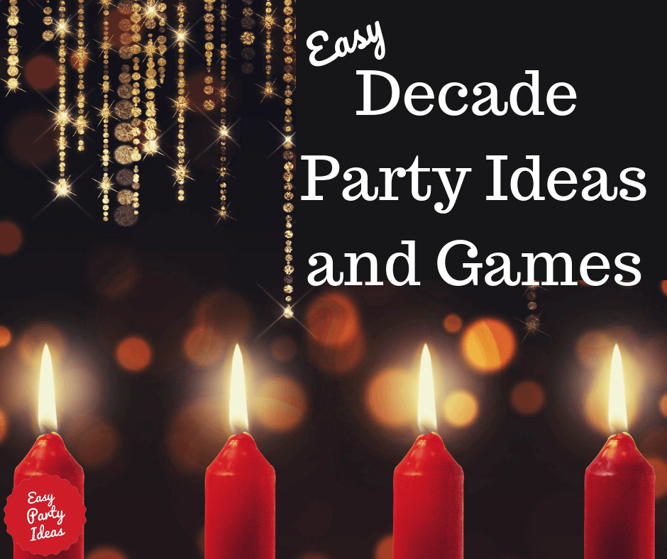 Decade Party Ideas and Games