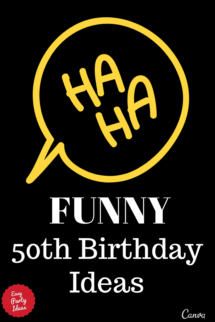 Funny 50th Birthday Party Ideas