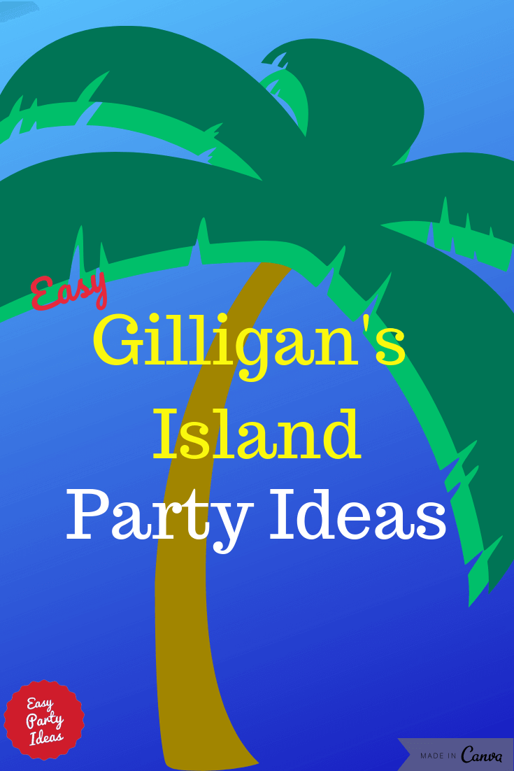 Gilligan Party Ideas and Games