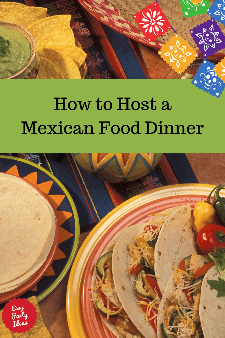How to Host a Mexican Dinner Party
