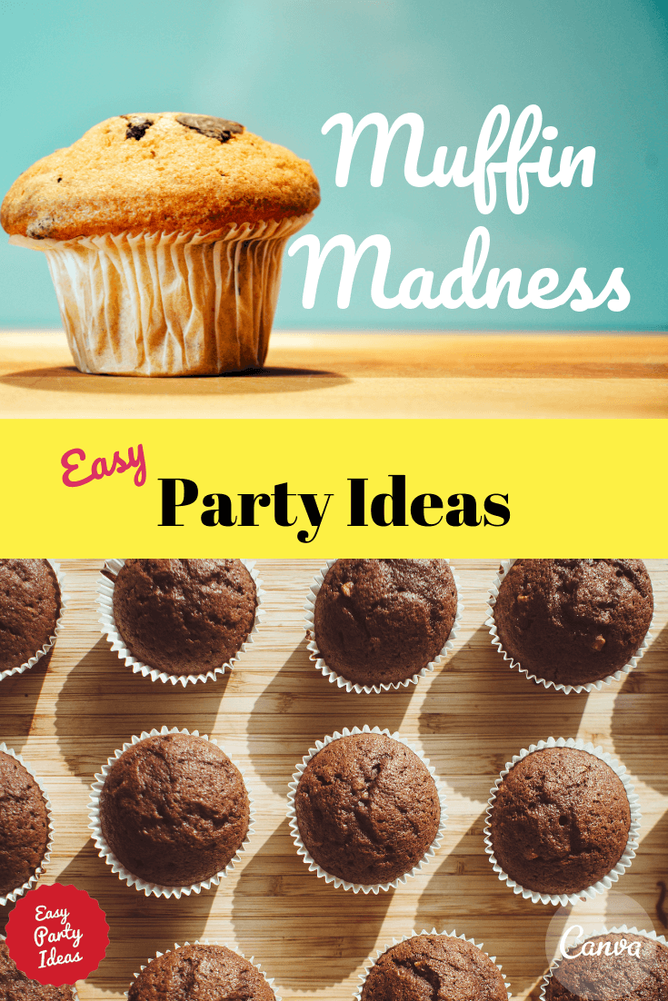 Muffin Madness Party