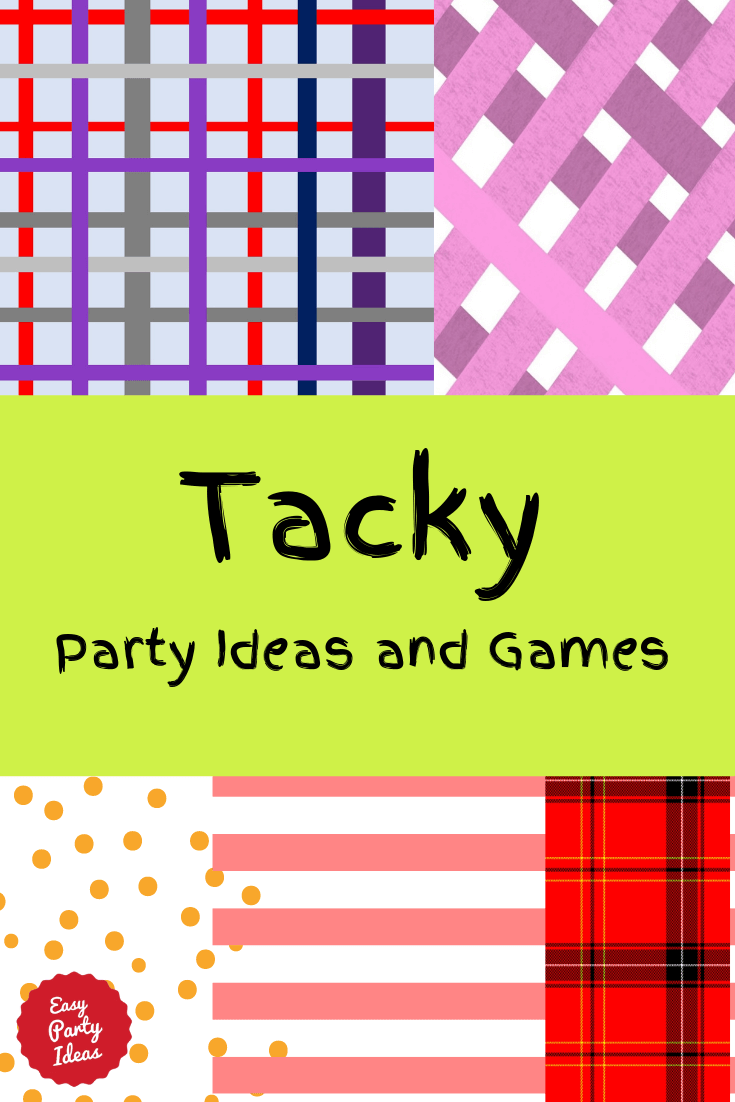 Tacky Party Ideas and Games