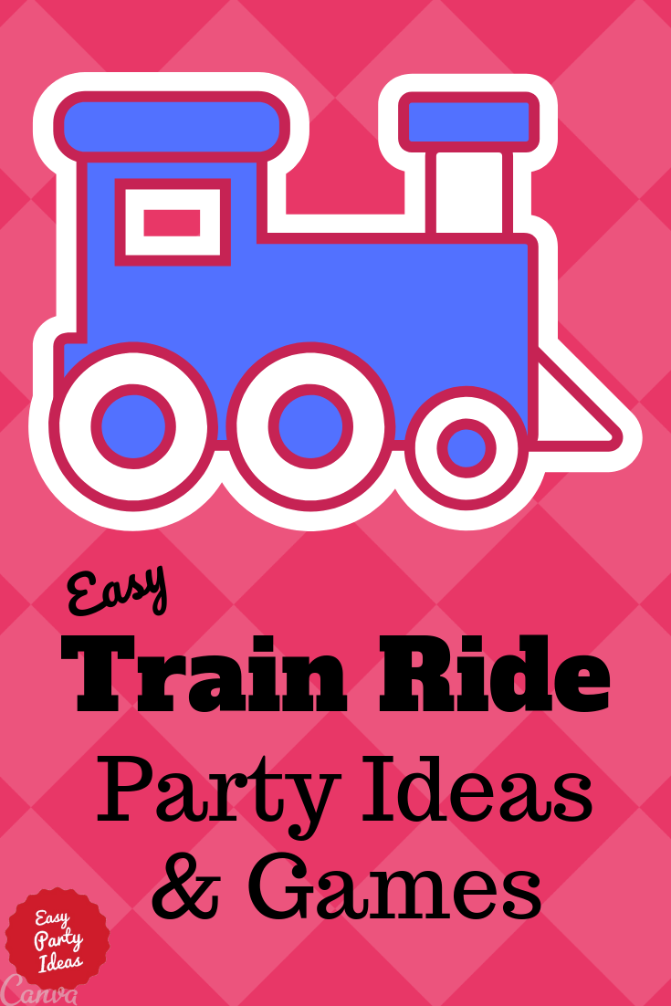 Train Ride Party Ideas