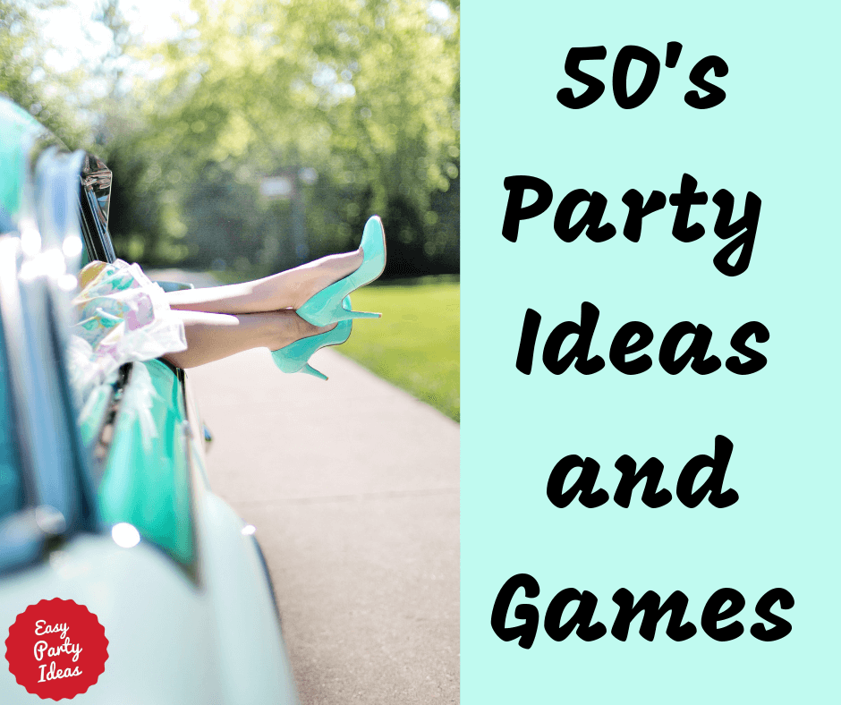 50s Party Ideas and Games