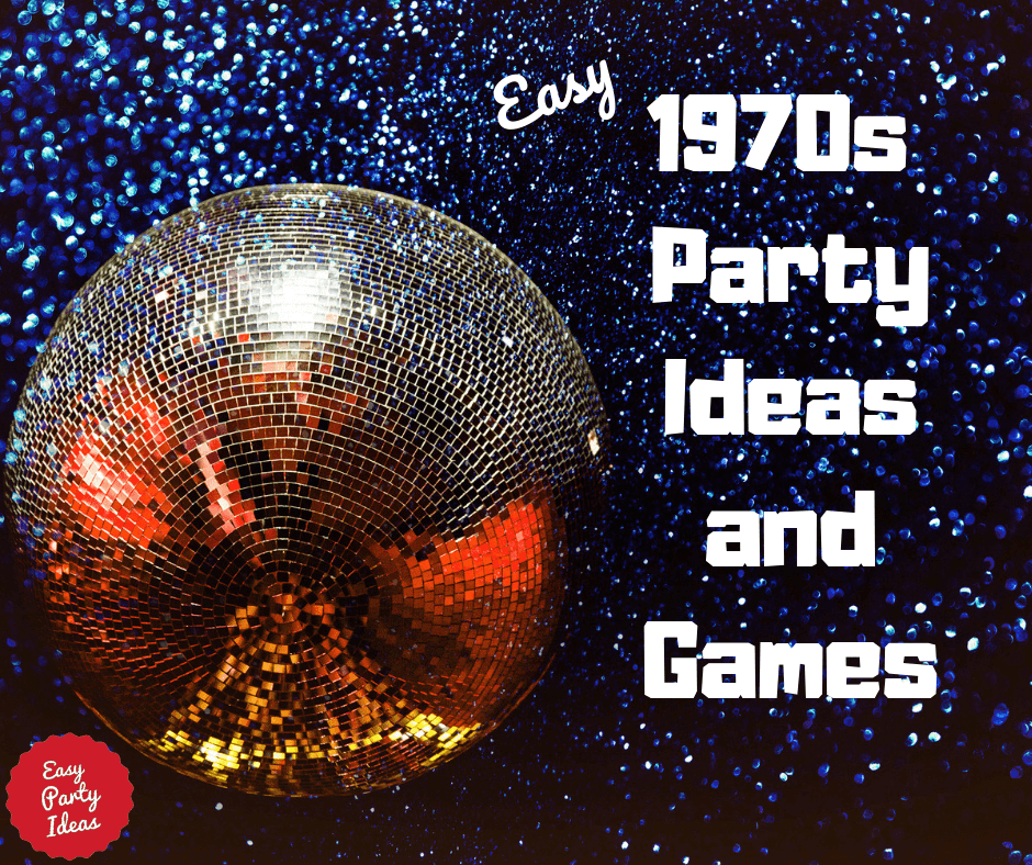 1970s Party Ideas and Games