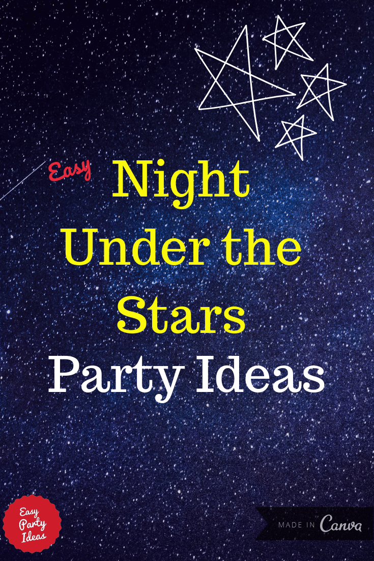 Night Under the Stars Party Ideas